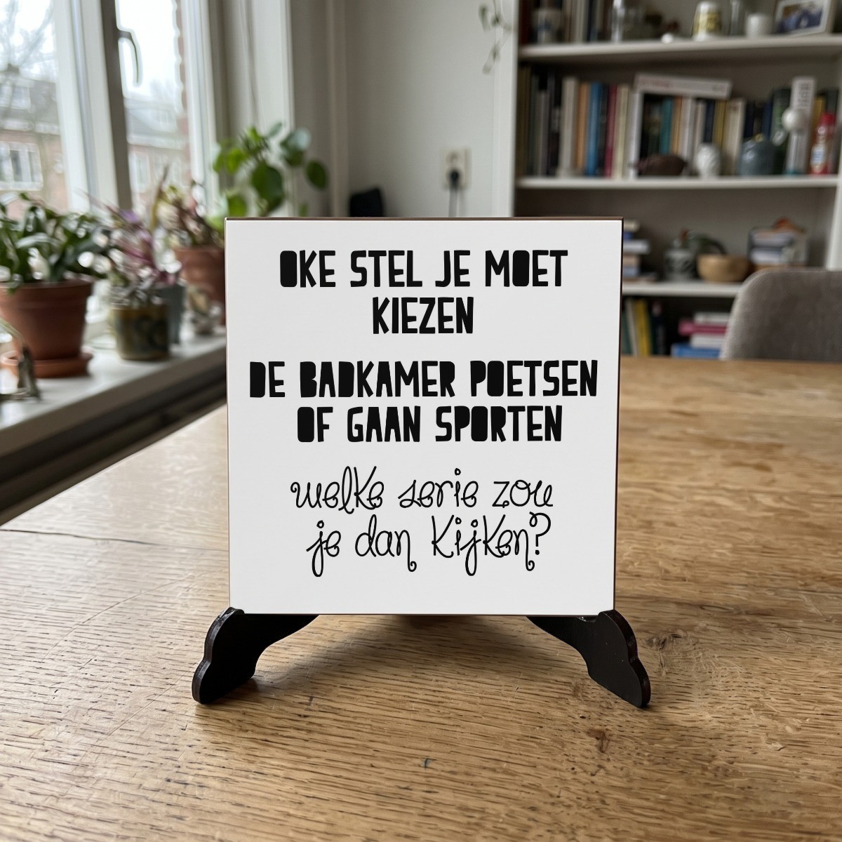 Nederlandse Quotes Wit 073, houten onderzetter op de standaard (de standaard is apart verkrijgbaar)
