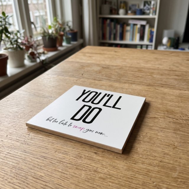 Valentijn quote 08, gedrukt op een houten onderzetter